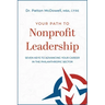 Your Path to Nonprofit Leadership: Seven Keys to Advancing Your Career in the Philanthropic Sector