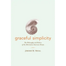 Graceful Simplicity: The Philosophy and Politics of the Alternative American Dream