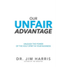 Our Unfair Advantage: Unleash the Power of the Holy Spirit in Your Business