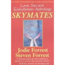 Skymates: Love, Sex and Evolutionary Astrology