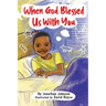 When God Blessed Us With You