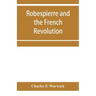 Robespierre and the French revolution