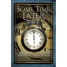 Some Time Later: Fantastic Voyages Through Alternate Worlds