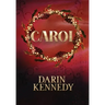 Carol: Being a Ghost Story of Christmas