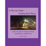 Is This the Night: Finding Inner Peace: a self-care guide for family & friends impacted by a suicidal crisis