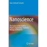 Nanoscience: The Science of the Small in Physics, Engineering, Chemistry, Biology and Medicine