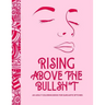 Rising Above the Bullsh*t - An Adult Coloring Book for Sarcastic B*tches: Funny & Full of Cuss Words, Insults and General Swears That'll Make Grandma