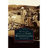 Boats and Ports of Lake Winnipesaukee: Volume II