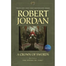 A Crown of Swords: Book Seven of 'The Wheel of Time'