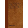 Elements of Glass and Glass Making - A Treatise Designed for the Practical Glassmakers, Comprising Facts, Figures, Recipes, and Formulas for the Manuf