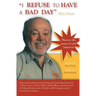 I REFUSE to HAVE a BAD DAY-- Don Tyson: Principles of leadership behaviors
