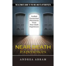 Near Death Experiences: The Ultimate Guide to the Nde and Its Aftereffects (Verified Paranormal Phenomena From Near-death Experiences)