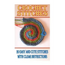 Crochet Stitches: 20 Easy And Cute Stitches With Clear Instructions: (Crochet Stitches, Crocheting Books, Learn to Crochet)