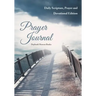 Prayer Journal: Daily Scripture, Prayer and Devotional Edition