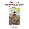 America Being the Latest and Most Accurate Description of the New World: Book 1