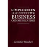 Simple Rules for Effective Business Communication