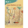Input Matters in Sla