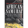 African Samurai: The True Story of Yasuke, a Legendary Black Warrior in Feudal Japan