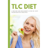 TLC Diet: A Beginner's Overview and Review with Recipes