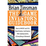 The Game Inventor's Guidebook: How to Invent and Sell Board Games, Card Games, Role-Playing Games, & Everything in Between!