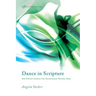 Dance in Scripture: How Biblical Dancers Can Revolutionize Worship Today