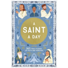 A Saint a Day: A 365-Day Devotional Featuring Christian Saints