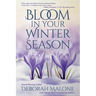 Bloom in Your Winter Season