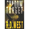 Shadow Target (A Shadow Target Thriller Book 1)
