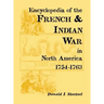 Encyclopedia of the French and Indian War in North America, 1754-1763