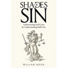 Shades of Sin: Underscoring God's Love by Understanding Hell's Fire