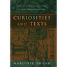 Curiosities and Texts: The Culture of Collecting in Early Modern England