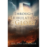 Through Tribulation to Glory