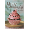 Living a Chocolate Life