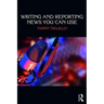 Writing and Reporting News You Can Use