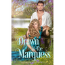 Drawn To The Marquess: An Enemies To Lovers Regency Romance