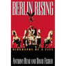 Berlin Rising: Biography of a City