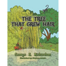 The Tree That Grew Hair