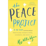 The Peace Project: A 30-Day Experiment Practicing Thankfulness, Kindness, and Mercy
