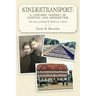 Kindertransport: A Lifelong Journey of Survival and Redemption: The Story of Ralph W. Mollerick, A Kind