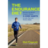 The Endurance Diet: Discover the 5 Core Habits of the World's Greatest Athletes to Look, Feel, and Perform Better