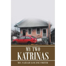 My Two Katrinas