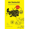 der Seeteufel: And other alien species in the mysteriously dark labyrinths of the Danube