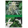 The New Cannabis Breeding: Complete Guide To Breeding and Growing Cannabis The Easiest Way