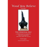 Wood You Believe Volume 6: The Spiritual Self (New Edition)