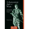 The Japanese Art of War: Understanding the Culture of Strategy