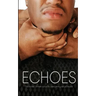 Echoes: The Stories of Male Survivors Overcoming Sexual Trauma