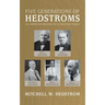Five Generations of Hedstroms: An American Branch of a Swedish Family