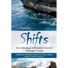 Shifts: An Anthology of Women's Growth Through Change