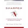 Sharpen: A Guidebook for Business Ownership and Adventures in Leadership