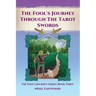 The Fool's Journey through the Tarot Swords